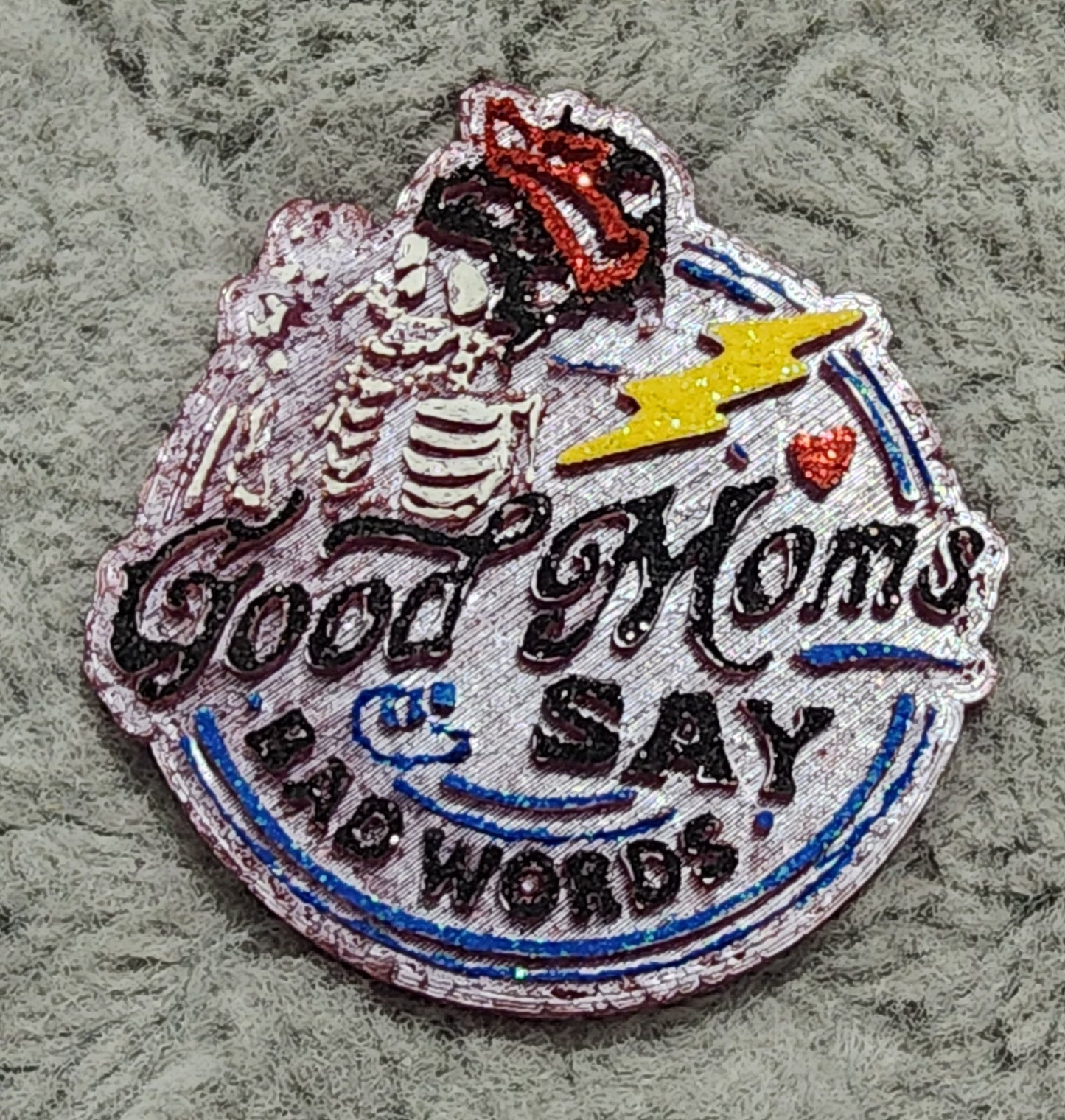 Good Moms Say Bad Words Freshie